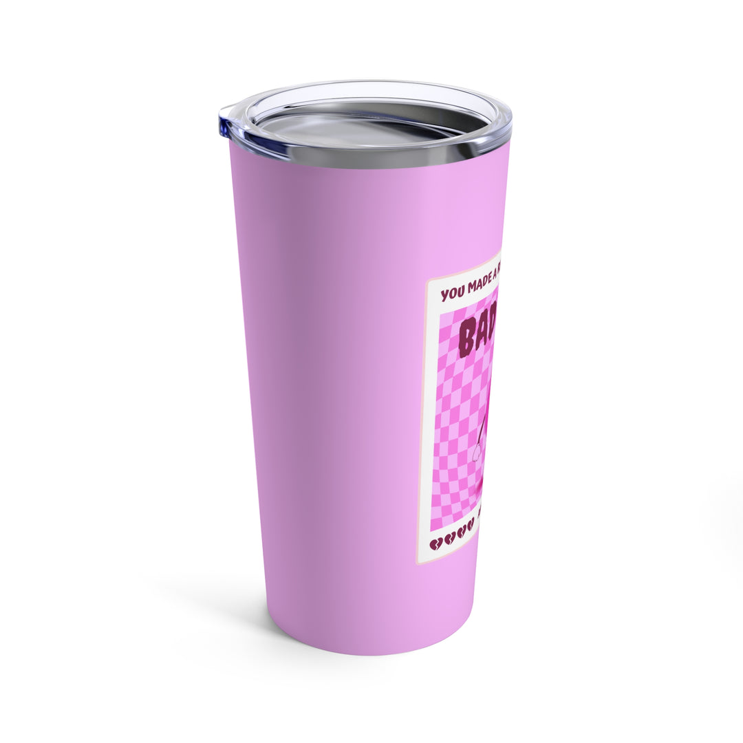 "Bad Blood" (Pink) Tumbler 20oz