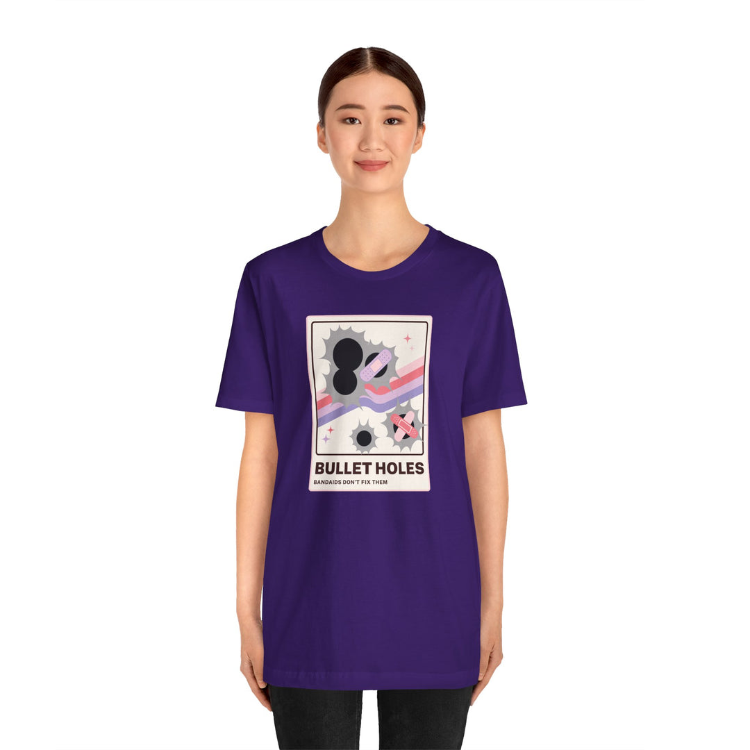 "Bullet Holes - Bandaids Don't Fix Them" Unisex Jersey Short Sleeve Tee