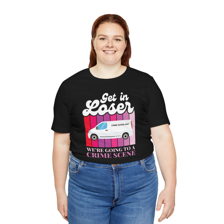 "Get in Loser" Unisex Jersey Short Sleeve Tee