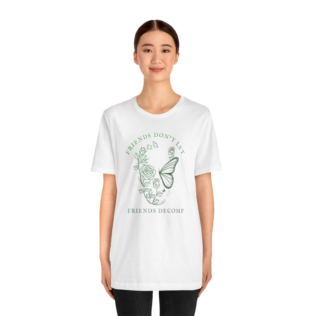 "Friends Don't Let Friends Decomp" Skull Unisex Cotton Short Sleeve Tee