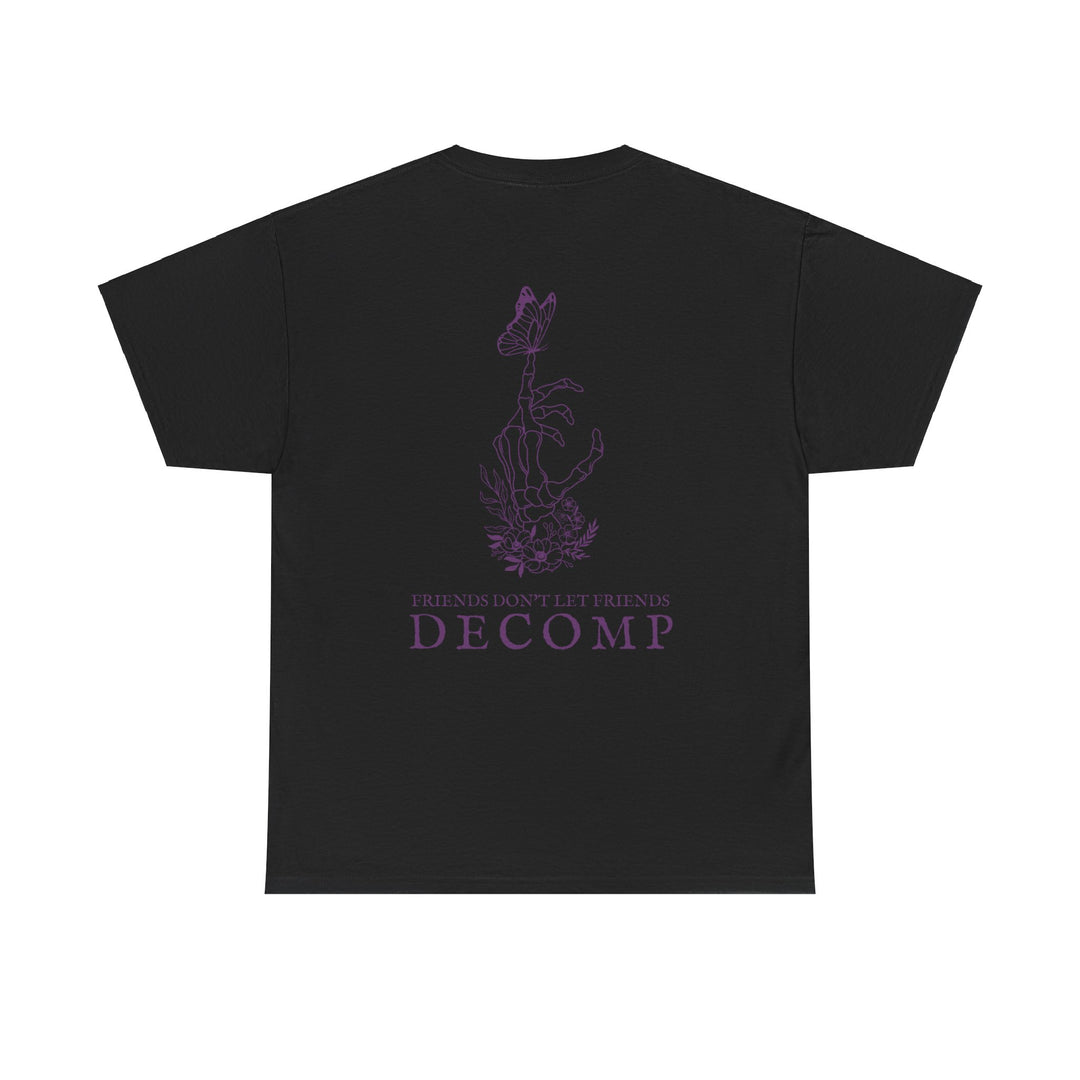 "Friends Don't Let Friends Go Decomp" Unisex Heavy Cotton Tee