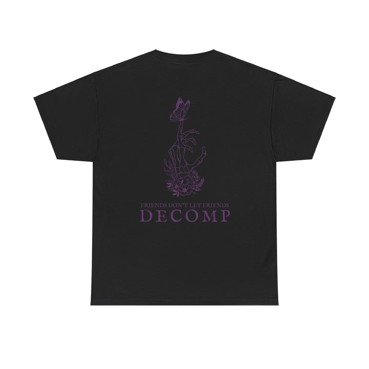 "Friends Don't Let Friends Go Decomp" Unisex Heavy Cotton Tee