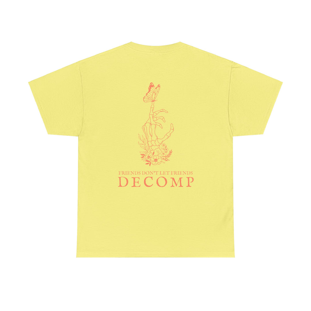 "Friends Don't Let Friends Go Decomp" Unisex Heavy Cotton Tee