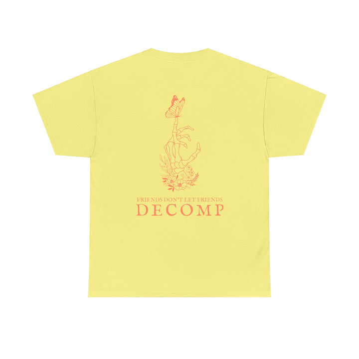 "Friends Don't Let Friends Go Decomp" Unisex Heavy Cotton Tee