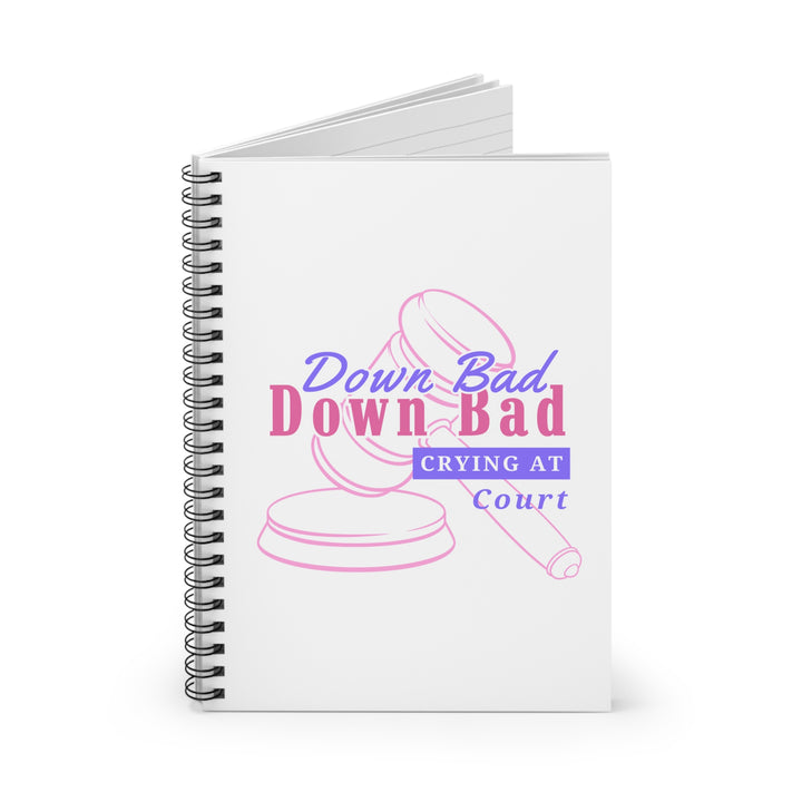 "Down Bad Crying at Court" Spiral Notebook - Ruled Line