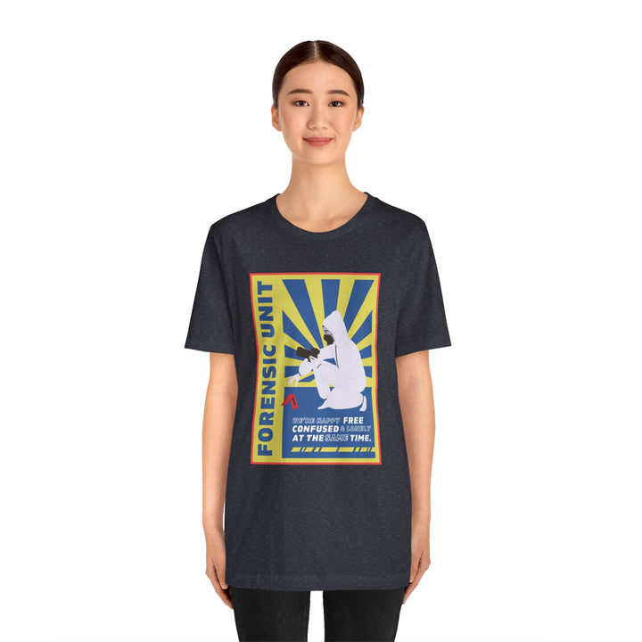 Forensic Unit "We're Happy..." Unisex Jersey Short Sleeve Tee