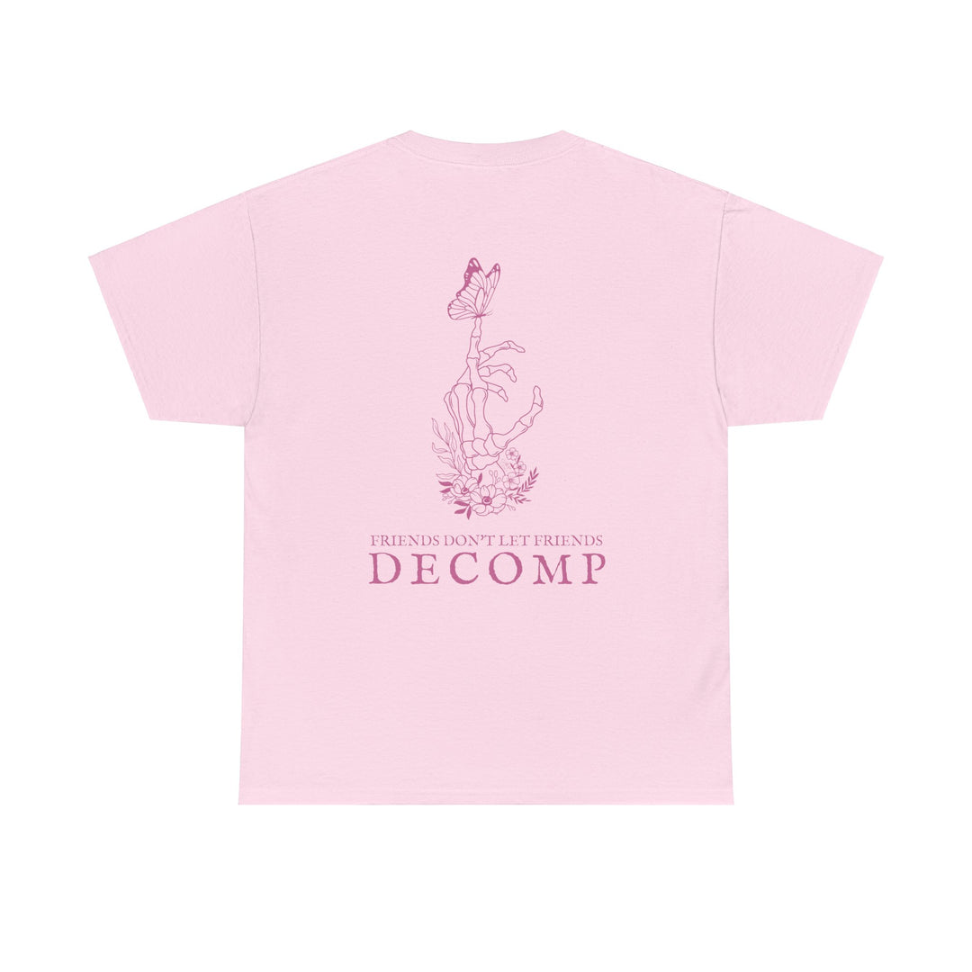 "Friends Don't Let Friends Go Decomp" Unisex Heavy Cotton Tee