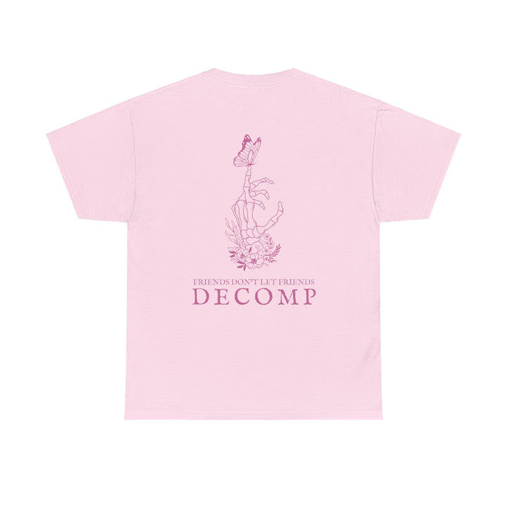 "Friends Don't Let Friends Go Decomp" Unisex Heavy Cotton Tee