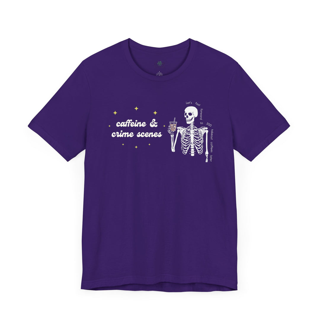 Skeleton "Caffeine and Crime Scenes" Unisex Jersey Short Sleeve Tee