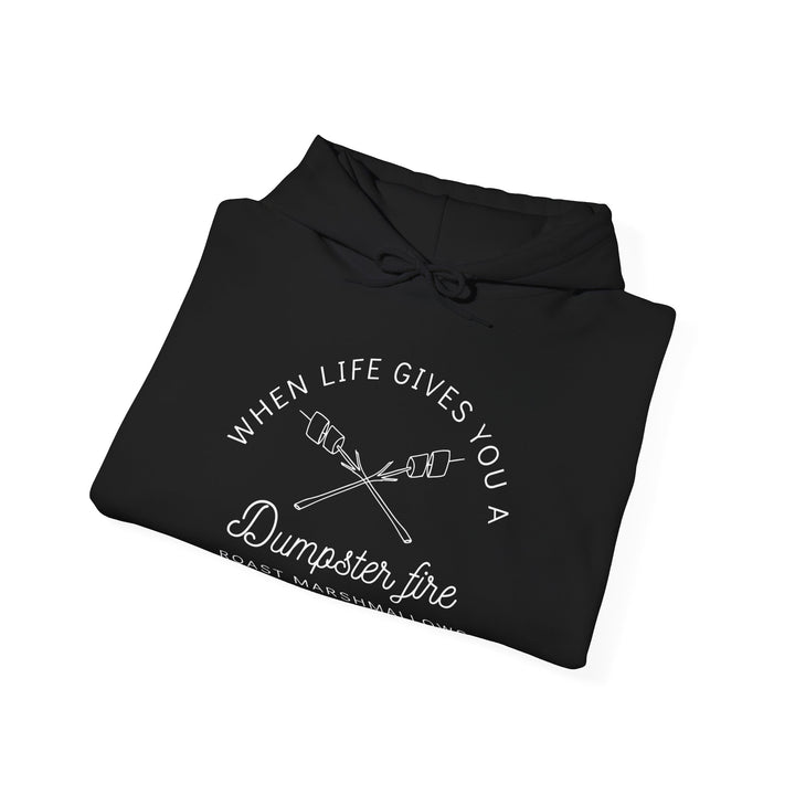 "When Life Gives You a Dumpster Fire, Roast Marshmallows" Unisex Heavy Blend™ Hooded Sweatshirt