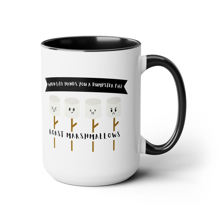 "When Life Hands You a Dumpster Fire, Roast Marshmallows" Two-Tone Coffee Mug, 15oz