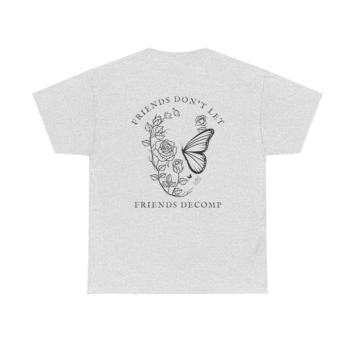 "Friends Don't Let Friends Decomp" Skull Unisex Heavy Cotton Tee