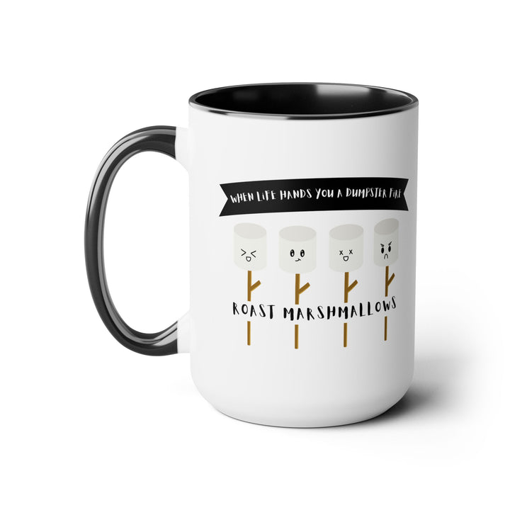 "When Life Hands You a Dumpster Fire, Roast Marshmallows" Two-Tone Coffee Mug, 15oz