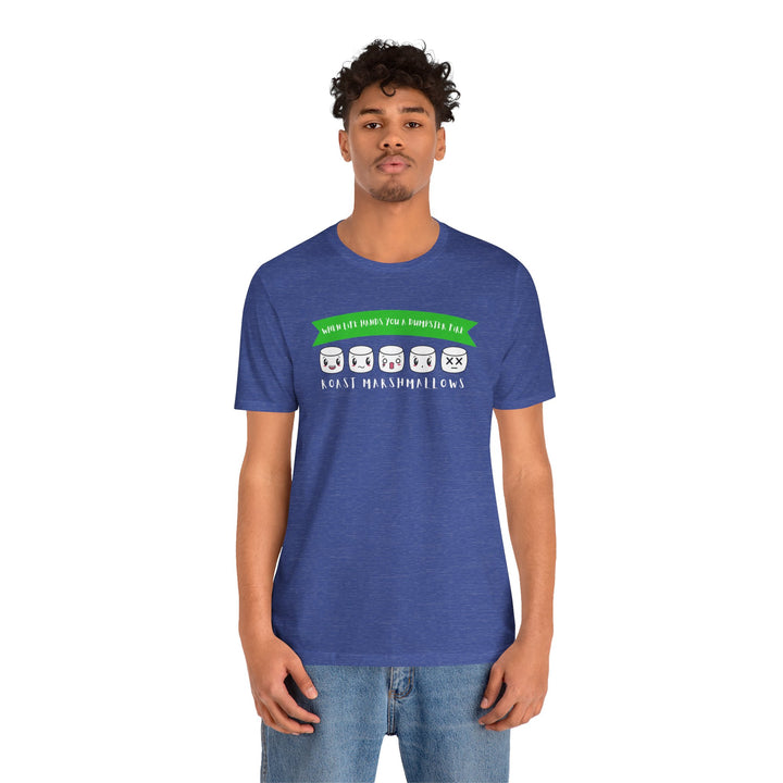 "When Life Hands You a Dumpster Fire, Roast Marshmallows" Unisex Short Sleeve Cotton Tee