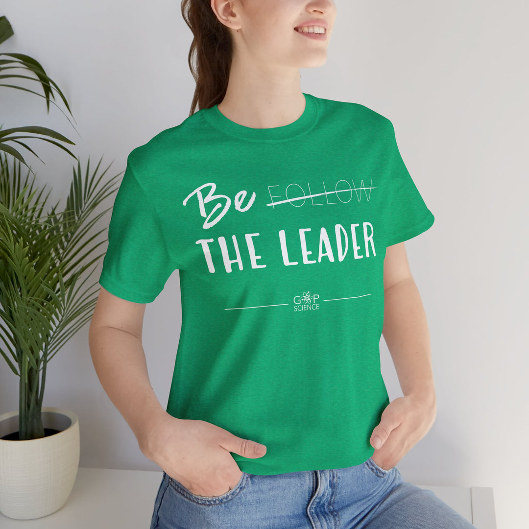 "Be the Leader" Unisex Cotton Short Sleeve Tee