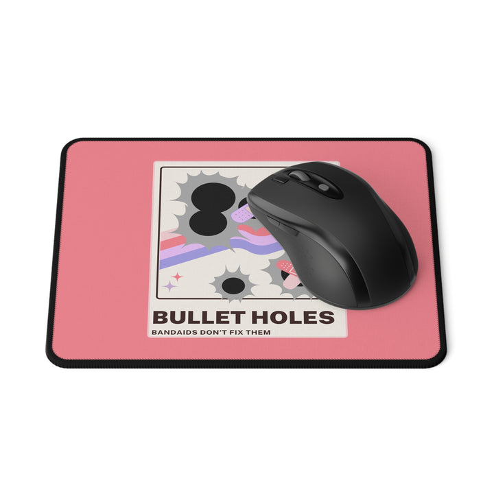 "Bullet Holes - Bandaids Don't Fix Them" Non-Slip Mouse Pad