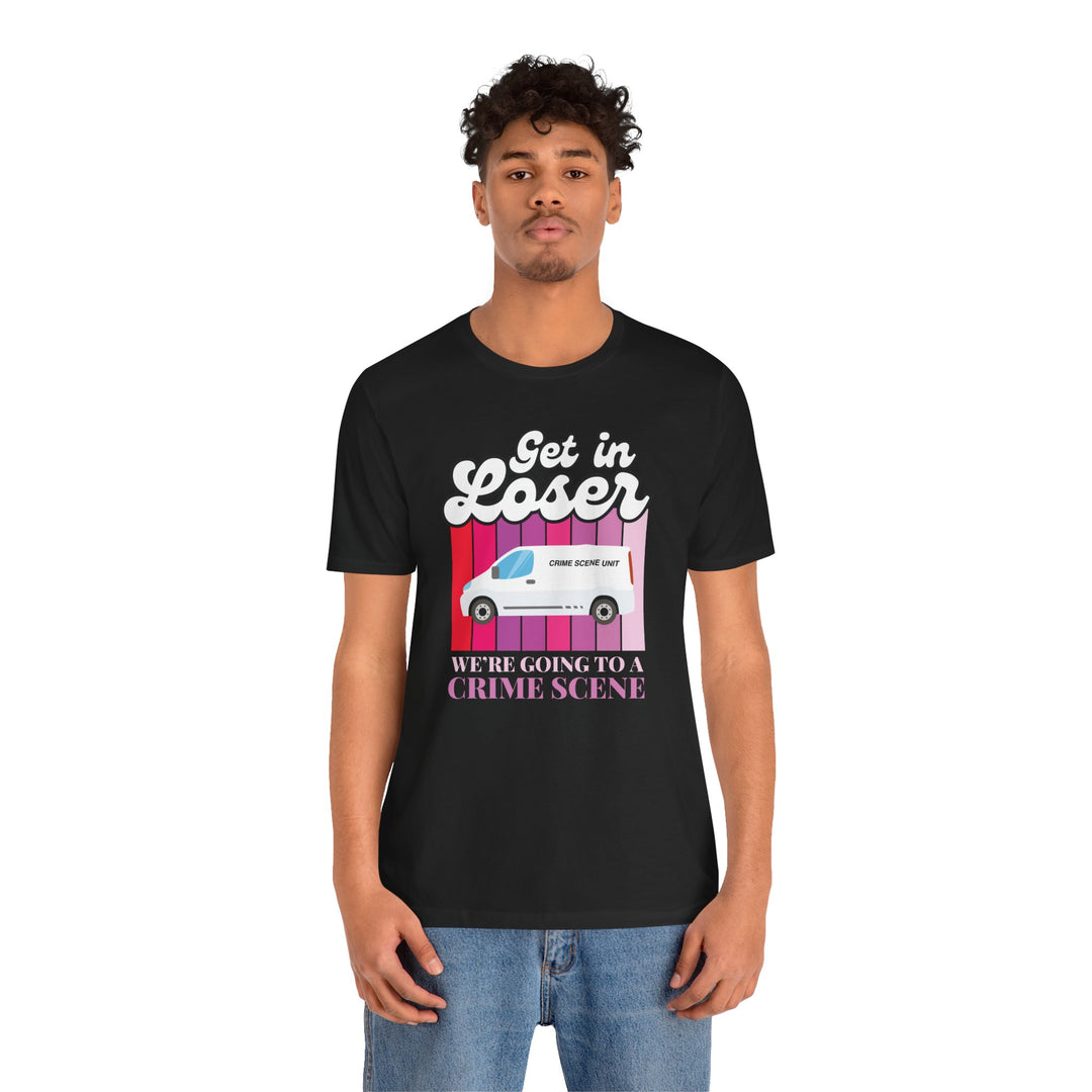 "Get in Loser" Unisex Jersey Short Sleeve Tee