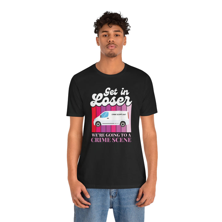 "Get in Loser" Unisex Jersey Short Sleeve Tee