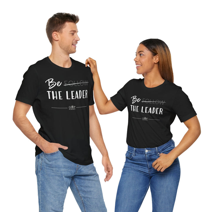 "Be the Leader" Unisex Cotton Short Sleeve Tee