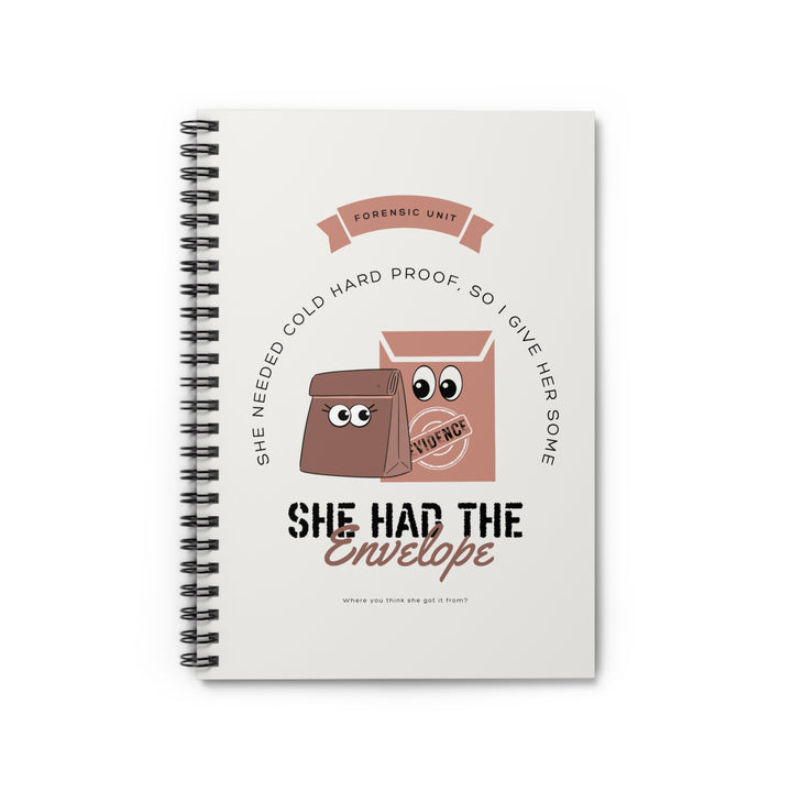 "She Had the Envelope" Spiral Notebook - Ruled Line