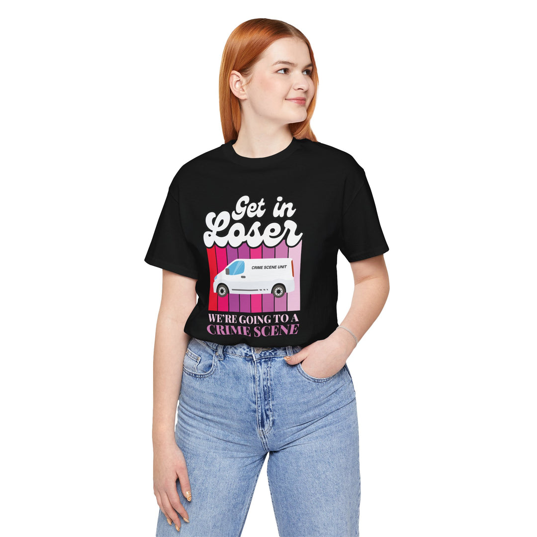"Get in Loser" Unisex Jersey Short Sleeve Tee