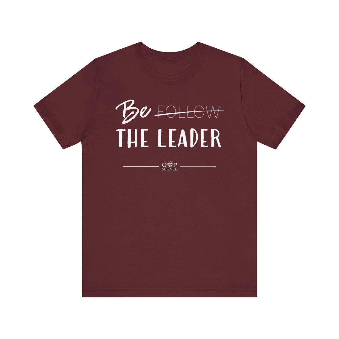 "Be the Leader" Unisex Cotton Short Sleeve Tee