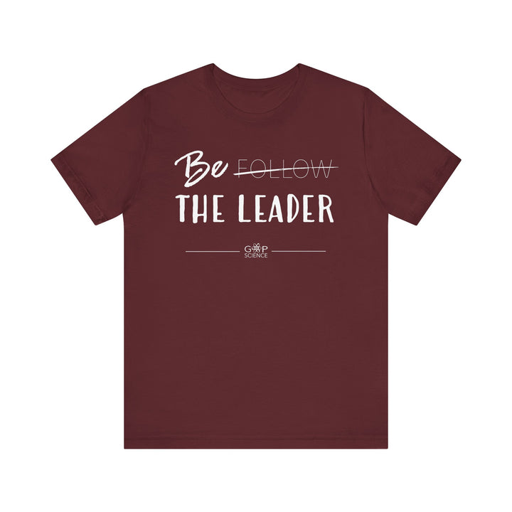 "Be the Leader" Unisex Cotton Short Sleeve Tee