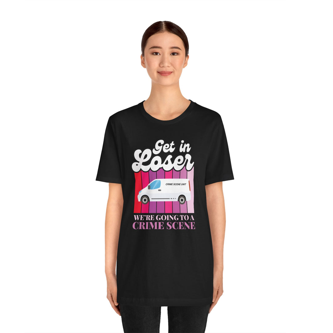 "Get in Loser" Unisex Jersey Short Sleeve Tee
