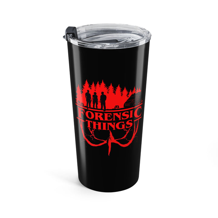 "Forensic Things" Tumbler 20oz