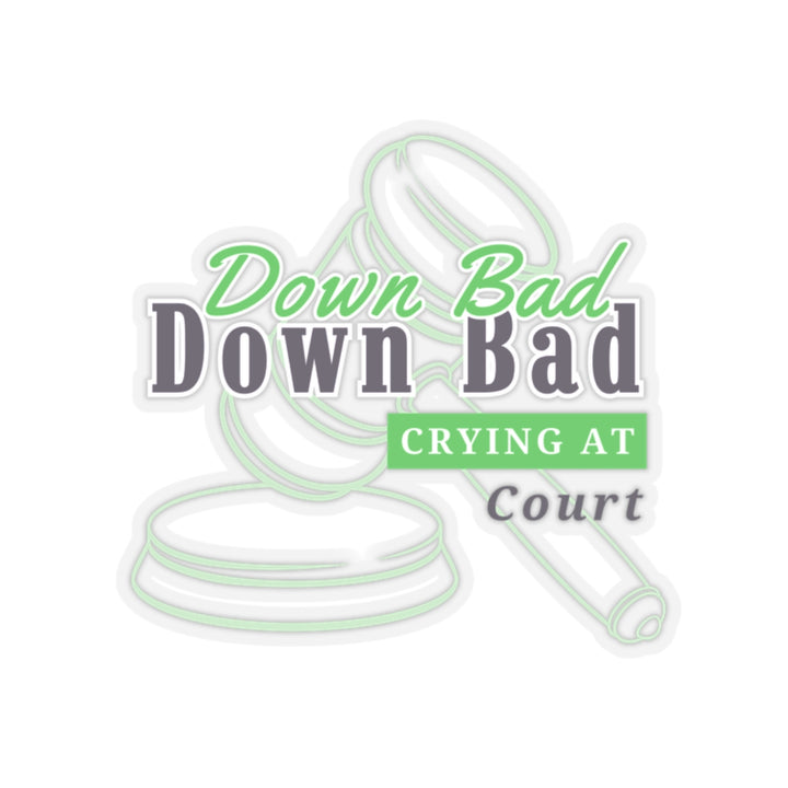 "Down Bad Crying at Court" Vinyl Adhesive Sticker