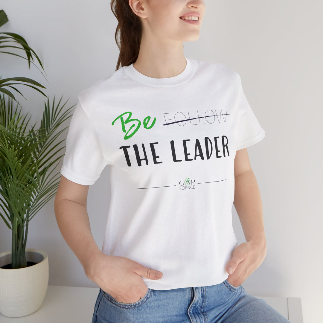 "Be the Leader" Unisex Cotton Short Sleeve Tee