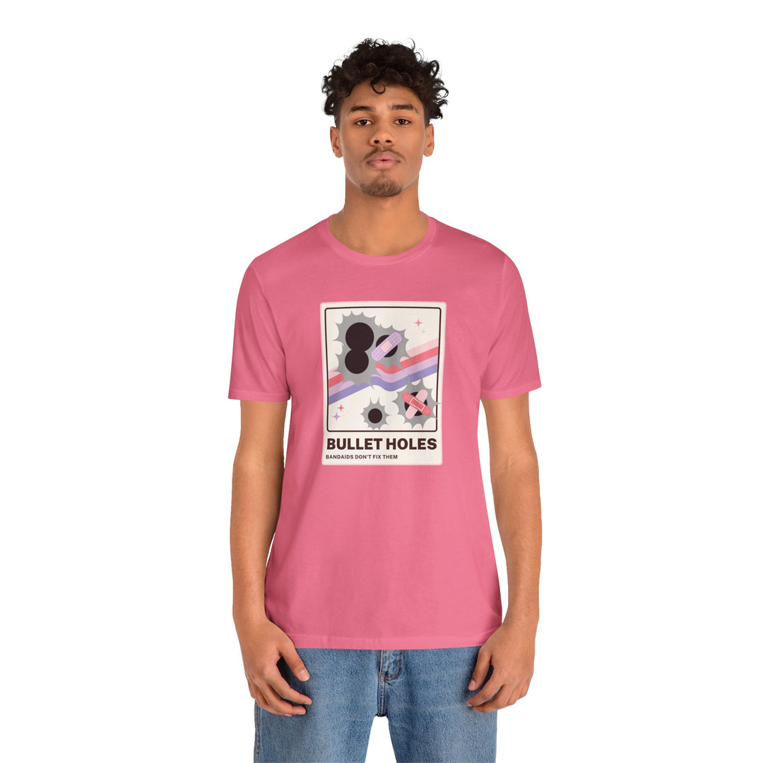 "Bullet Holes - Bandaids Don't Fix Them" Unisex Jersey Short Sleeve Tee