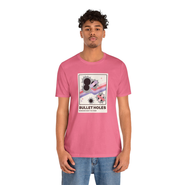 "Bullet Holes - Bandaids Don't Fix Them" Unisex Jersey Short Sleeve Tee