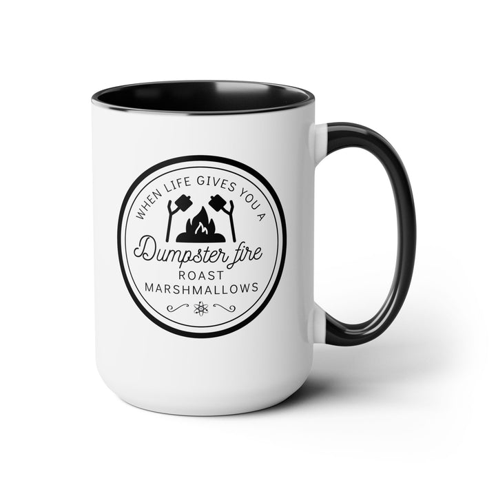"When Life Gives You a Dumpster Fire, Roast Marshmallows" Two-Tone Coffee Mug, 15oz