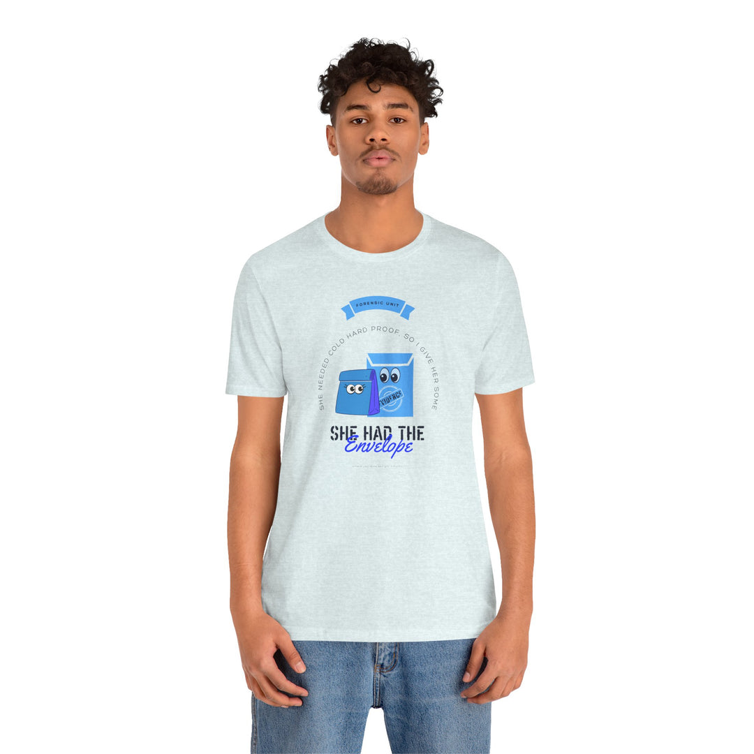"She Had the Envelope" Unisex Jersey Short Sleeve Tee