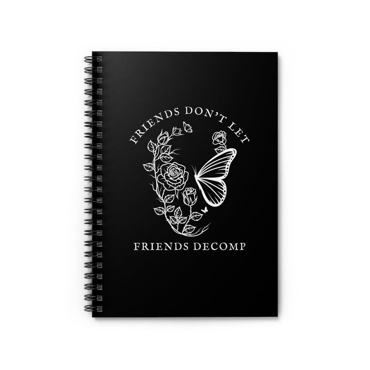 "Friends Don't Let Friends Decomp" Skull Spiral Notebook - Ruled Line