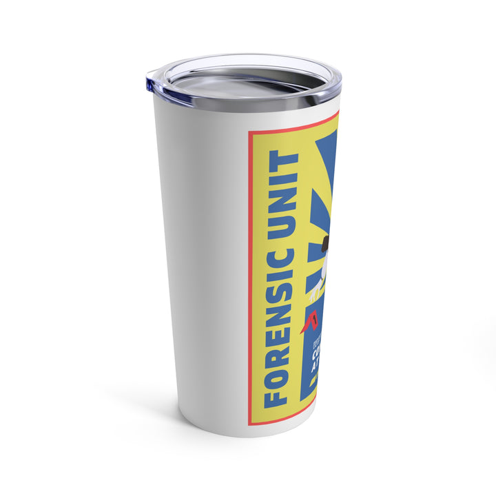 Forensic Unit "We're Happy..." Tumbler 20oz