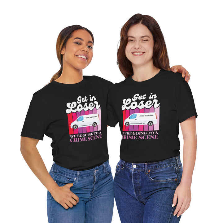 "Get in Loser" Unisex Jersey Short Sleeve Tee