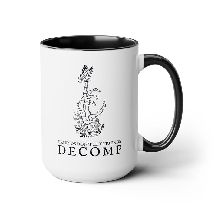 "Friends Don't Let Friends Decomp" Butterfly Two-Tone Coffee Mugs, 15oz